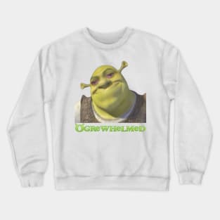 Ogrewhelmed Crewneck Sweatshirt